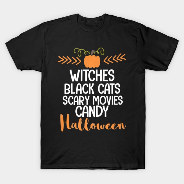 witches black cats scary movies candy halloween lover T-Shirt by MarrinerAlex